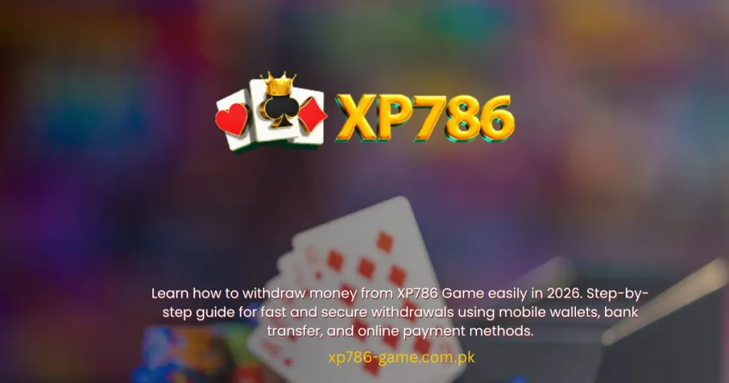 XP786 Game Withdrawal